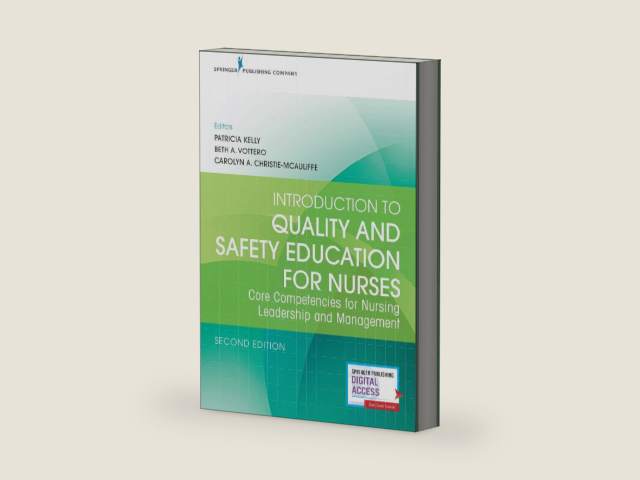 Introduction to Quality and Safety Education for Nurses: Core Competencies for Nursing Leadership and Management by Patricia - Kelly
