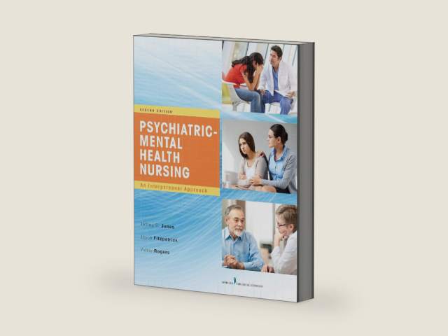 Psychiatric-Mental Health Nursing: An Interpersonal Approach by Jeffrey S. Jones DNP RN PMHCNS-BC CST LNC