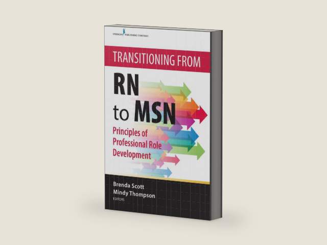 Transitioning from RN to MSN: Principles of Professional Role Development by Brenda Scott DNP RN NHDP-BC