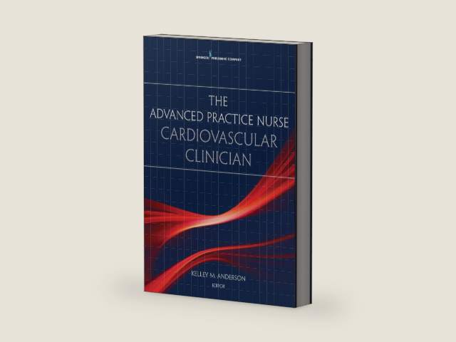 The Advanced Practice Nurse Cardiovascular Clinician by Kelley Anderson PhD FNP