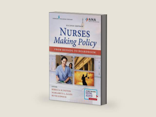 Nurses Making Policy: From Bedside to Boardroom Second Edition by Rebecca M. Patton