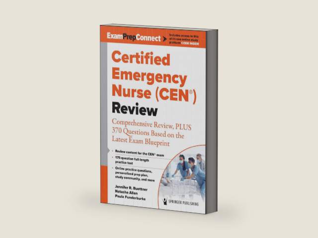 Certified Emergency Nurse (CEN®) Review: Comprehensive Review, PLUS 370 Questions Based on the Latest Exam Blueprint by Jennifer R. Buettner RN BSN CEN HHP