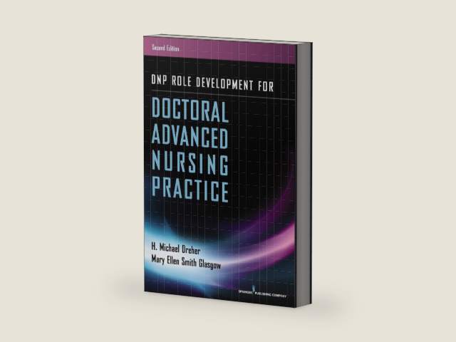 DNP Role Development for Doctoral Advanced Nursing Practice by H. Michael Dreher PhD RN FAAN ANEF