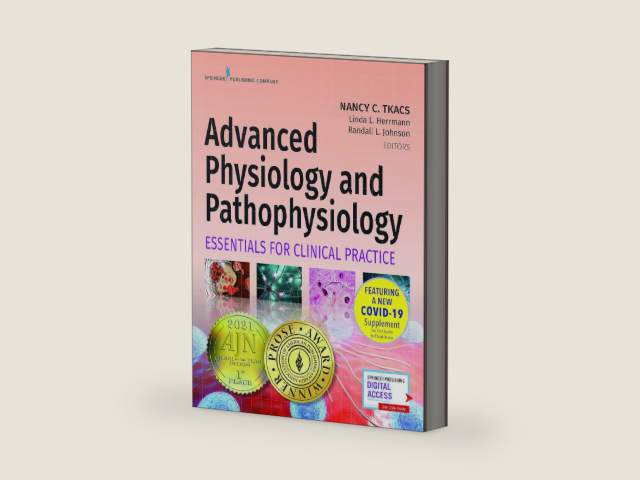 Advanced Physiology and Pathophysiology: Essentials for Clinical Practice by Nancy C. Tkacs PhD RN