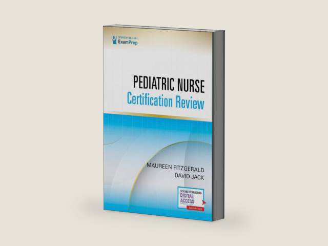 Pediatric Nurse Certification Review 1st Edition – Pediatric Nursing Review (PED- BC™), CPN Exam Review That Includes Digital Content Via ExamPrepConnect by Maureen Fitzgerald EdD MSN CPN RNC-NIC