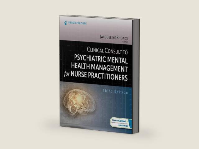 Clinical Consult to Psychiatric Mental Health Management for Nurse Practitioners by Jacqueline Rhoads PhD ACNP-BC ANP-C PMHNP-BE FAANP