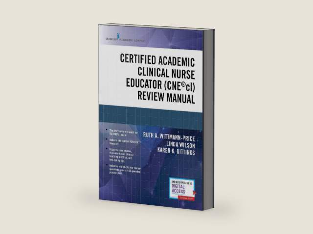 Certified Academic Clinical Nurse Educator (CNEcl) Review Manual – A Systematic CNEcl Review Book, Includes a CNEcl Practice Exam and Essential Knowledge Designated by NLN by Karen K. Gittings DNP RN CNE CNEcl Alumnus CCRN