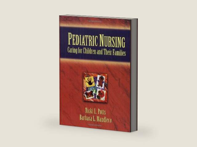 Pediatric Nursing: Caring for Children and Their Families by Nicki L. Potts