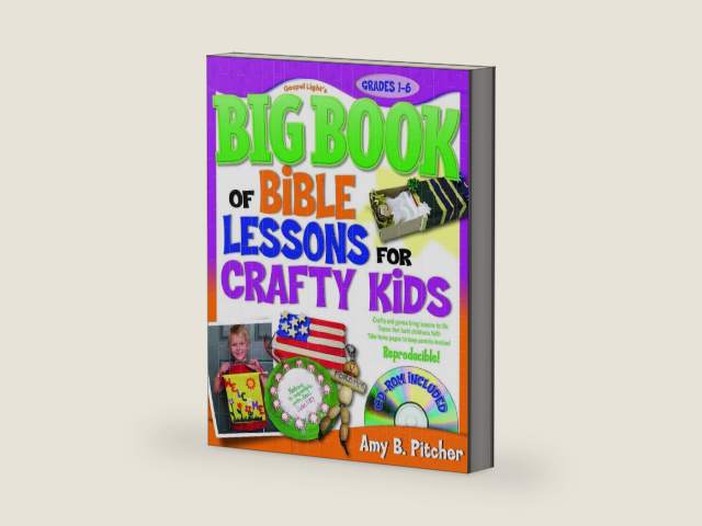 The Big Book of Bible Lessons for Crafty Kids (with CD-ROM) by Amy B. Pitcher