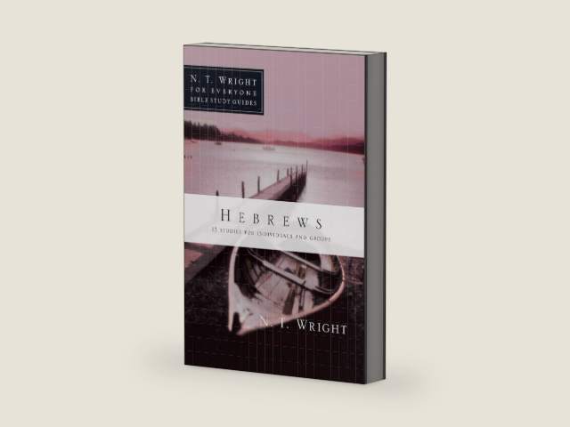 Hebrews (N. T. Wright for Everyone Bible Study Guides) by N. T. Wright