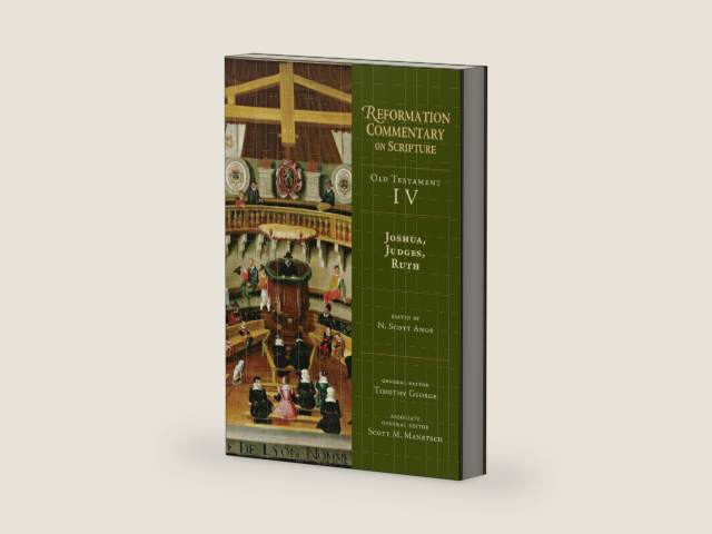 Joshua, Judges, Ruth: Old Testament Volume 4 (Volume 4) (Reformation Commentary on Scripture) by N. Scott Amos