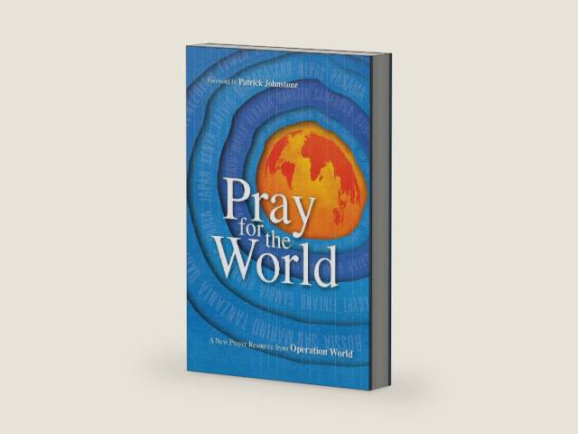 Pray for the World: A New Prayer Resource from Operation World by Patrick Johnstone