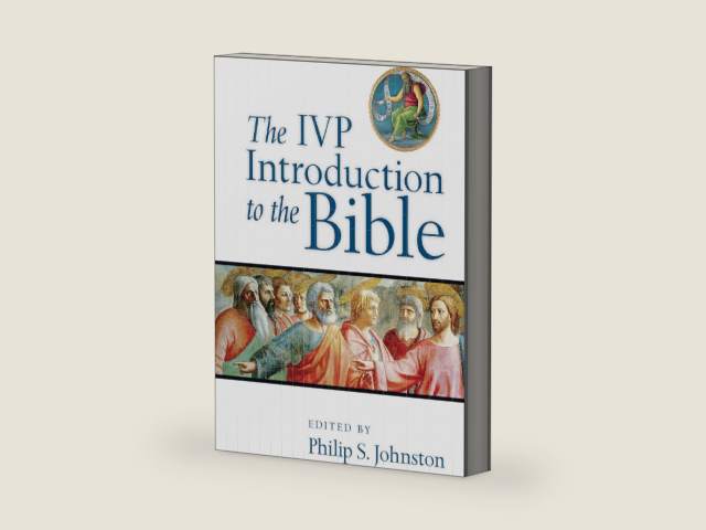 The IVP Introduction to the Bible by Philip S. Johnston