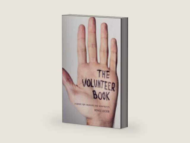 The Volunteer Book: A Guide for Churches and Nonprofits by Denise Locker