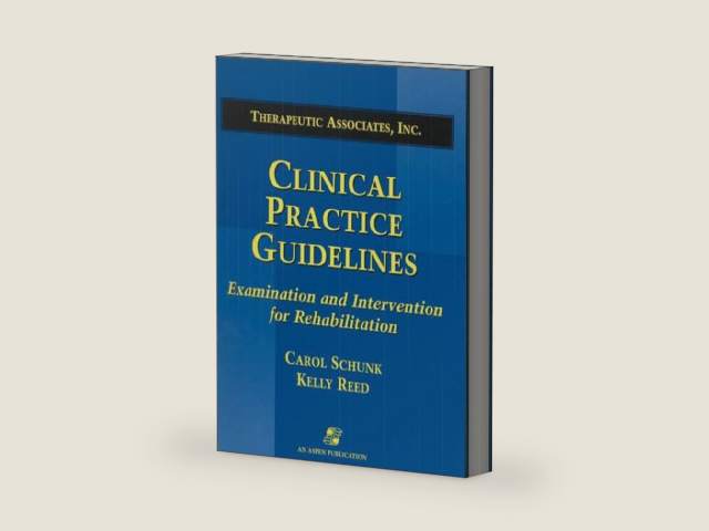 Clinical Practice Guidelines: Examination and Intervention for Rehabilitation by Carol Schunk