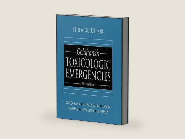 Study Guide for Goldfrank's Toxicologic Emergencies by Lewis R. Goldfrank