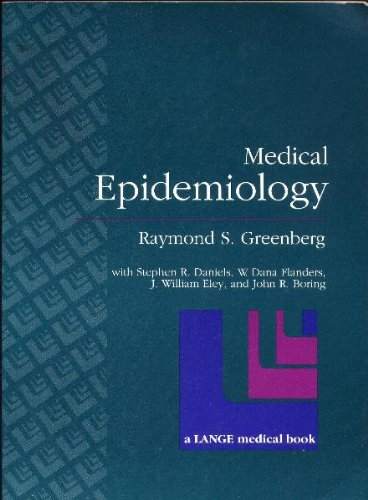Medical Epidemiology by Raymond S. Greenberg