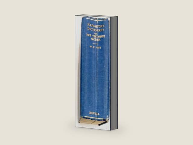 An Expository Dictionary of New Testament Words by W. E. Vine