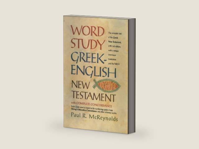 Word Study Greek-English New Testament: with complete concordance by Paul R. McReynolds