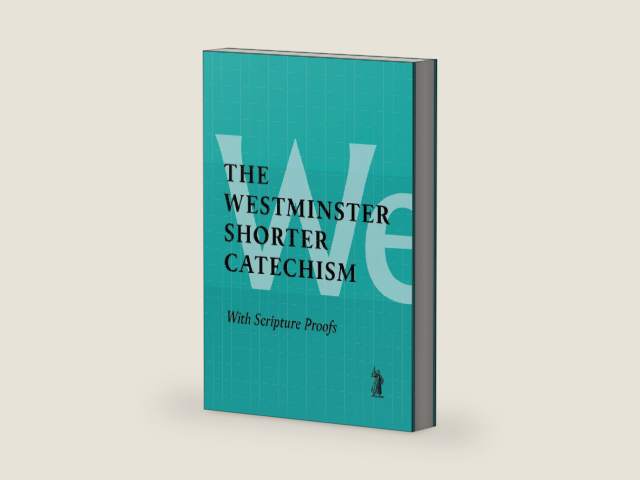 The Shorter Catechism by Westminster Divines