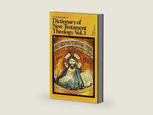 New International Dictionary of New Testament Theology: v. 3 by Colin . Brown