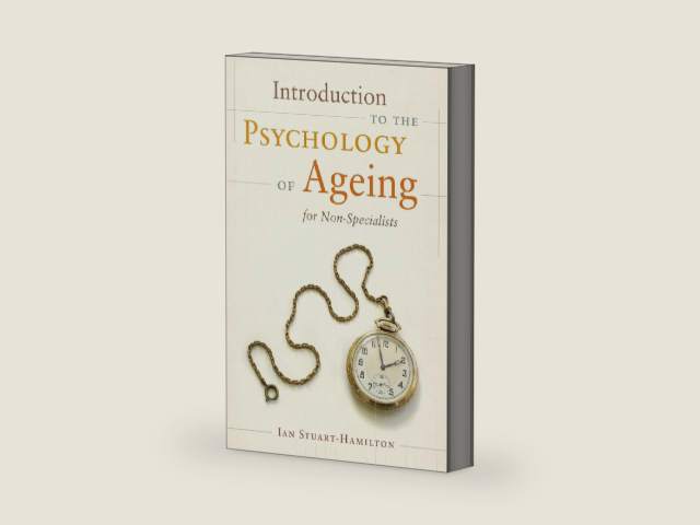 Introduction to the Psychology of Ageing for Non-Specialists by Ian Stuart-Hamilton