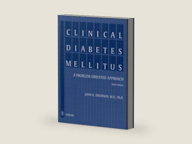 Clinical Diabetes Mellitus: A Problem-Oriented Approach by John K. Davidson
