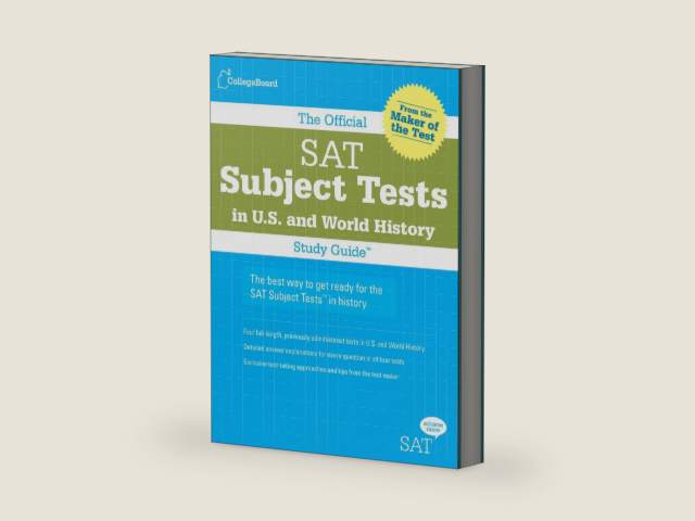 The Official SAT Subject Tests in U.S. & World History Study Guide (Official Sat Subject Tests in U.s. History and World History) by The College Board