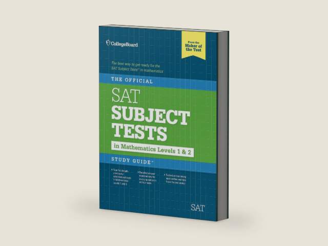 The Official SAT Subject Tests in Mathematics Levels 1 & 2 Study Guide by The College Board
