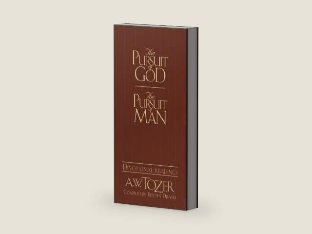 The Pursuit of God/The Pursuit of Man: Devotional Readings by A. W. Tozer