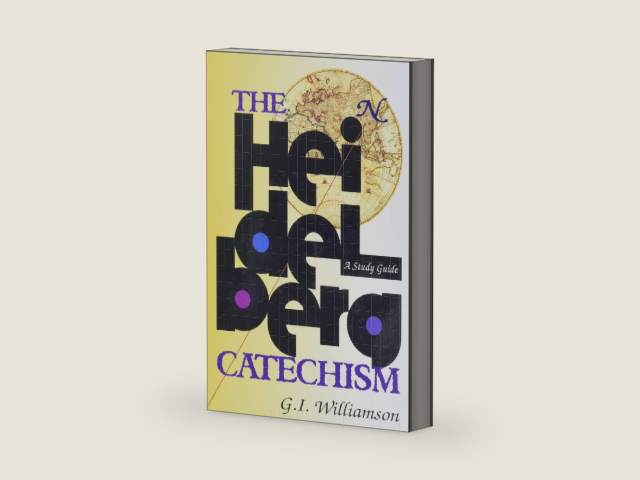 The Heidelberg Catechism: A Study Guide by G. I. Williamson