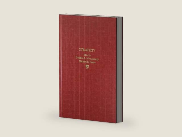 Strategy: Seeking and Securing Competitive Advantage (Harvard Business Review Book) by Cynthia A. Montgomery