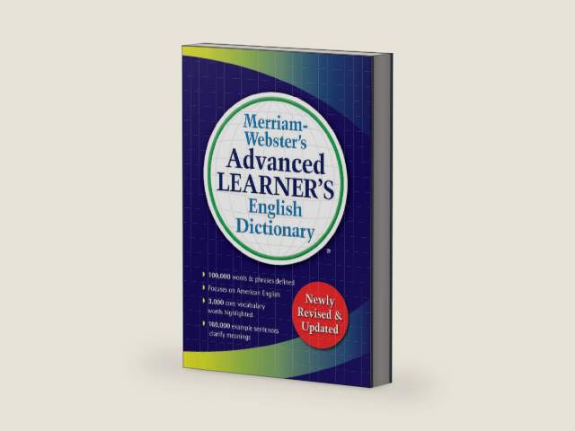 Merriam-Webster’s Advanced Learner’s English Dictionary - For ESL, EFL, ELL, & TEFL Study & Instruction by Merriam-Webster