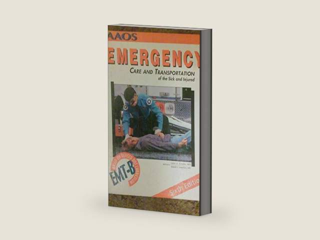 Emergency Care and Transportation of the Sick and Injured: . by American Academy of Orthopaedic Surgeons (AAOS)