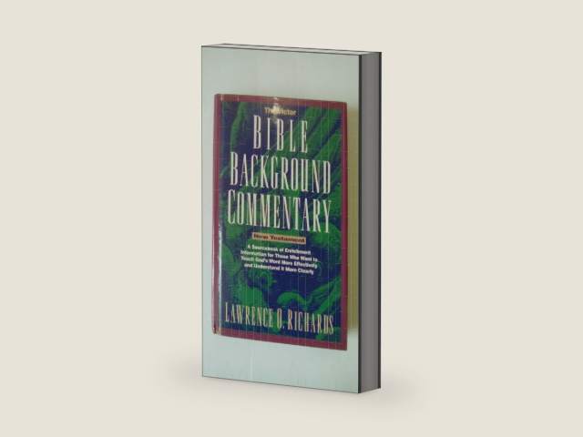 The Victor Bible Background Commentary: New Testament by Lawrence O. Richards