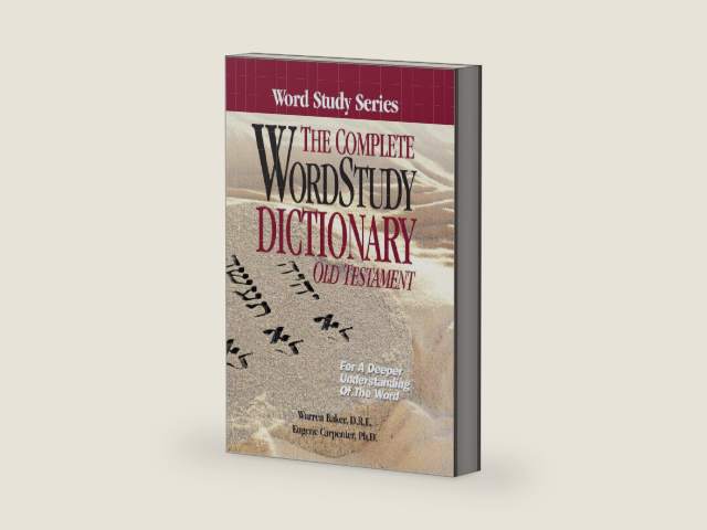 Complete Word Study Dictionary: Old Testament (Word Study Series) by Warren Baker