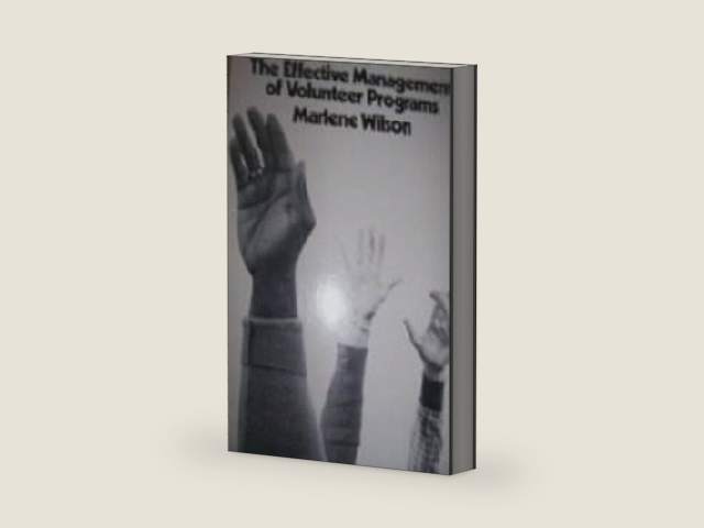Effective Management of Volunteer Programs by Marlene Wilson