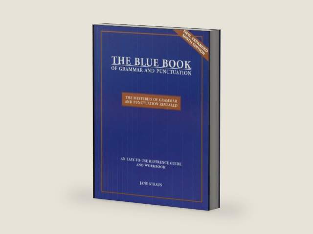 The Blue Book of Grammar and Punctuation: The Mysteries of Grammar and Punctuation Revealed by Jane Straus
