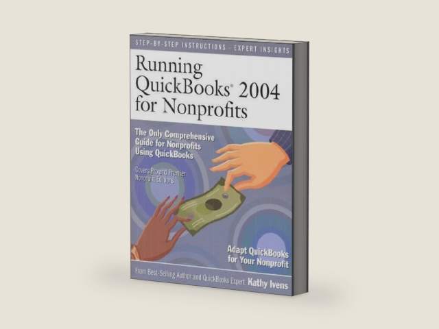 Running QuickBooks 2004 for Nonprofits by Kathy Ivens