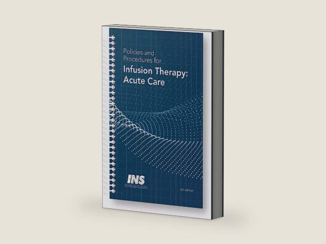 Policies and Procedures for Infusion Therapy: Acute Care by INS