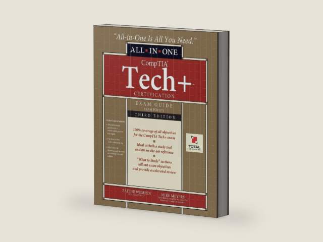 CompTIA Tech+ Certification All-in-One Exam Guide, Third Edition (Exam FC0-U71) by Faithe Wempen