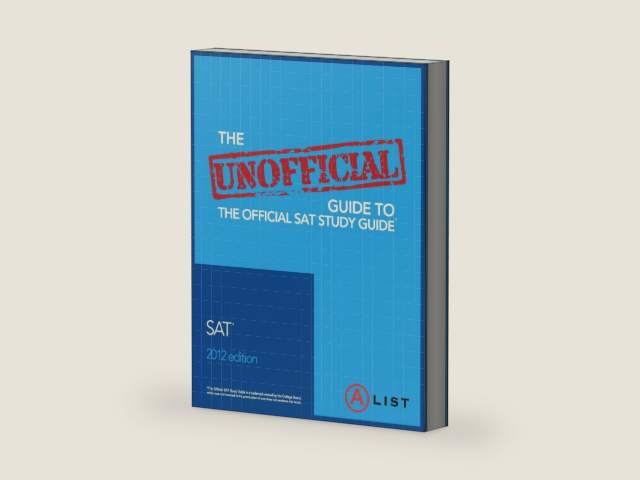 The Unofficial Guide to the Official SAT Study Guide by A-List Education