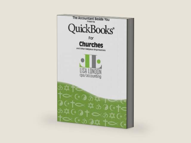 QuickBooks for Churches and Other Religious Organizations (The Accountant Beside You) by Lisa London