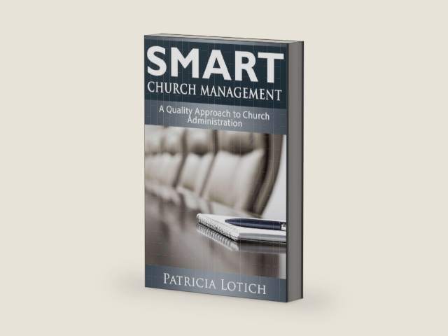 Smart Church Management: A Quality Guide to Church Administration by Patricia S Lotich