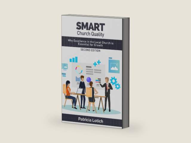 Smart Church Quality: Why Excellence in the Local Church is Essential for Growth by Patricia S Lotich
