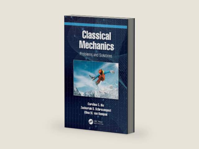 Classical Mechanics: Problems and Solutions by Carolina C. Ilie