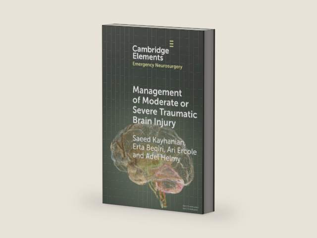 Management of Moderate or Severe Traumatic Brain Injury (Elements in Emergency Neurosurgery) by Saeed Kayhanian