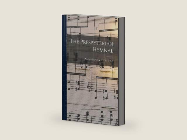 The Presbyterian Hymnal by Presbyterian Church in the U S a