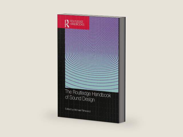 The Routledge Handbook of Sound Design by Michael Filimowicz