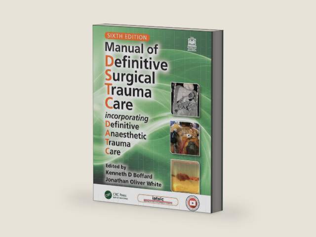 Manual of Definitive Surgical Trauma Care: Incorporating Definitive Anaesthetic Trauma Care by Kenneth D. Boffard